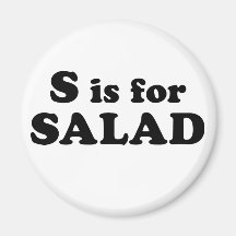 S est pour SALAD (aimant)