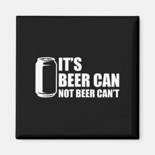 Aimant Sa Bière Ne Peut Pas Bière Cant