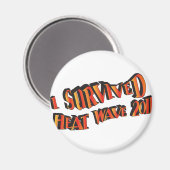 Aimant Sac de survivant de la vague de chaleur 2011 (Recto/Verso)