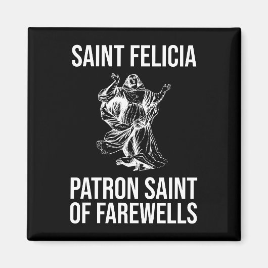 Aimant Saint Felicia, Patron Saint des Adieu (Devant)