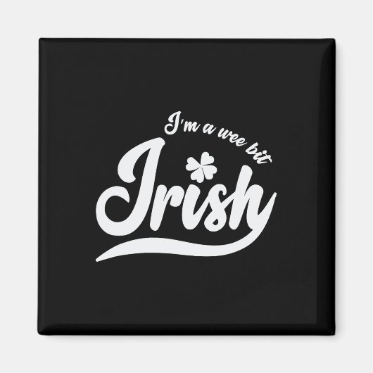 Aimant Saint Patrick`s Day I`m A Wee Bit Irish (Devant)