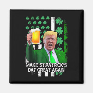 Aimant Saint Patrick's Day Great again Funny Trump avec l