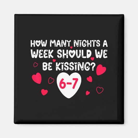 Aimant Saint-Valentin drôle Combien de nuits par semaine  (Devant)