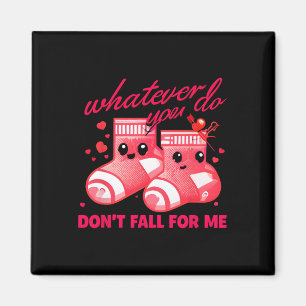 Aimant Saint-Valentin Quoi que vous fassiez Ne tombez pas