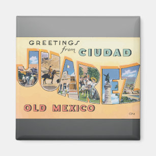 Aimant Salutations de Ciudad Juarez vieux Mexique, cru