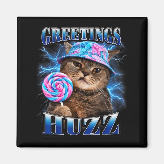 Aimant Salutations Huzz Drôle De Chat Mème Contrefaçon Gr (Devant)