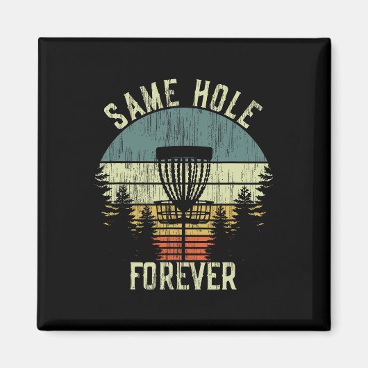 Aimant Same Hole Forever Funny Disc Golf Bachelor Party (Devant)