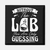 Aimant Sans le laboratoire, vous ne devinez que la chimie (Devant)