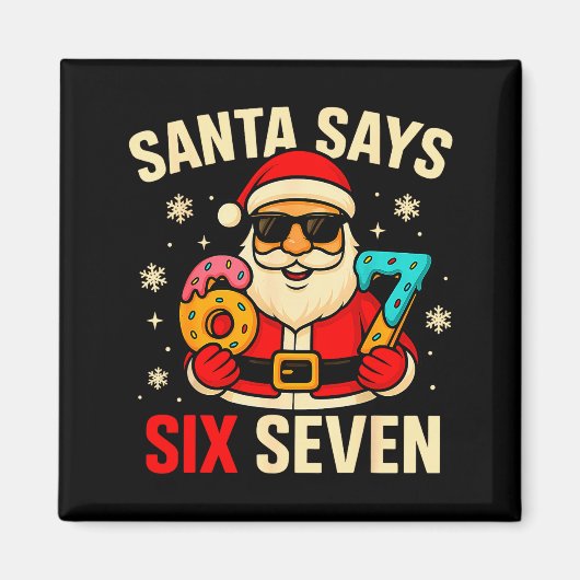 Aimant Santa dit six sept Funny 67 Meme Noël garçons (Devant)