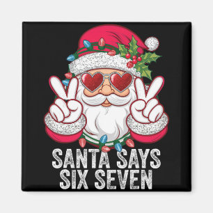 Aimant Santa dit Six Sept Funny Noël 67 Meme Santa