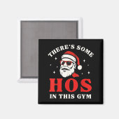 Aimant Santa There's Some Hos In This Gym (Recto/Verso)