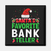 Aimant Santa's Favorite Bank Teller Christmas Matching Co (Devant)