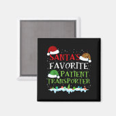 Aimant Santa's Favorite Patient Transrter Fun Christmas  (Recto/Verso)