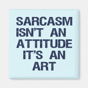 Aimant Sarcasme