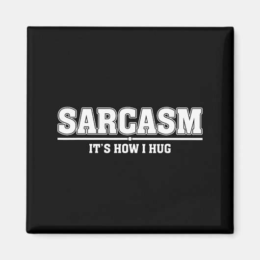 Aimant Sarcasme C'est Comment Je Fais Un Câlin Citation D (Devant)