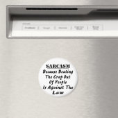 Aimant Sarcasme Parce Que Battre La Bouchée Des Gens Est (In Situ (Lave-vaisselle))