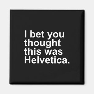 Aimant Sarcastique Helvetica Design Cadeau Graphique Desi
