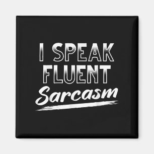 Aimant Sarcastique Humour foncé Smart Funny Je Parle Flue