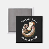 Aimant Sasquatch Ate My Sourdough (Recto/Verso)