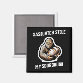 Aimant Sasquatch Stocke My Sourdough (Recto/Verso)