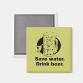 AIMANT SAUVEZ L'EAU. BOIRE DE LA BIÈRE. (Recto/Verso)