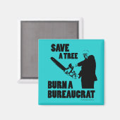 Aimant Sauvez un arbre, brûlez un bureaucrate (Recto/Verso)