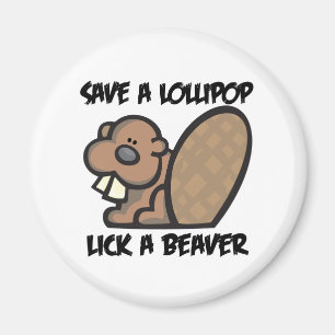 Aimant Sauvez une Lollipop Lick a Beaver