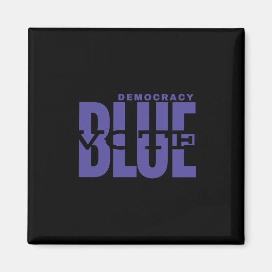 Aimant Save Democracy - Vote Blue - Make Truth Great (Devant)