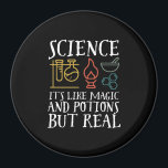 Aimant Science comme la magie et la potion Geek scientifi<br><div class="desc">Science. C’est comme de la magie et de la potion, mais vrai. Conception scientifique inspirante pour ceux qui croient en la preuve scientifique, l'expérience de laboratoire et la recherche. Marchandises motivationnelles cool pour les professeurs de sciences, les scientifiques et les étudiants. Parfait pour geek scientifique, nerd, enseignant et étudiant qui...</div>
