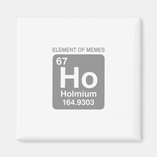 Aimant Science Periodic Table 67 Meme Element Of Memes 6  (Devant)