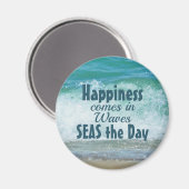 Aimant SEAS the Day Happiness vient à Waves Beach (Recto/Verso)