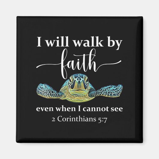 Aimant Seaturtle Turtle I Will Walk By Faith Even When I (Devant)