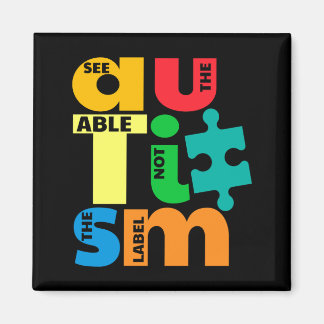 Aimant See The Able Not The Label Autism Awareness T Shir