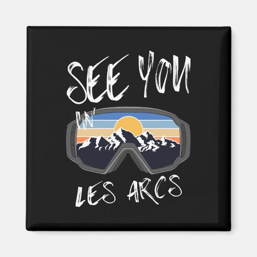 Aimant See You In Les Arcs France Hiking Vacation Ski  (Devant)