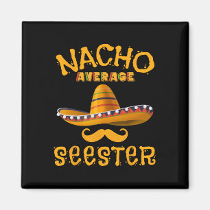 Aimant Seester Funny Soeur Mexicaine Joke Humour Cinco De
