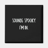 Aimant Semble Éffrayant Je suis Amusant Halloween Lover F (Devant)