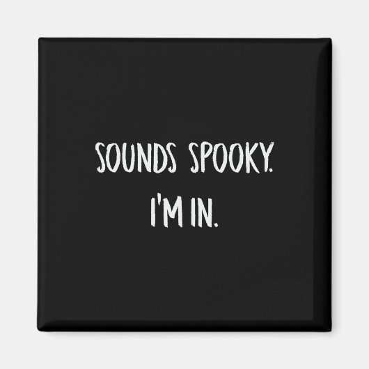 Aimant Semble Éffrayant Je suis Amusant Halloween Lover F (Devant)