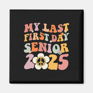 Aimant Senior 2025 Mon premier Dernier jour de diplôme de