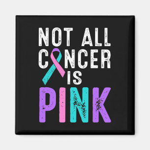Aimant Sensibilisation au cancer Tout le cancer n'est pas