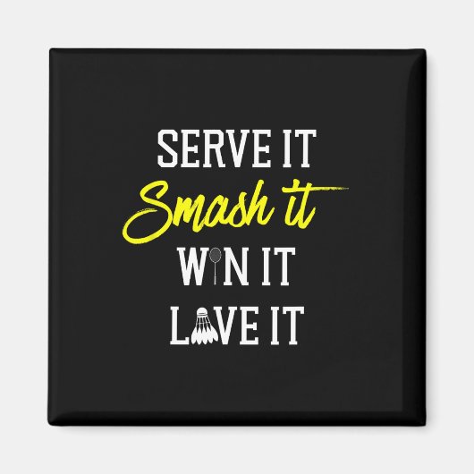 Aimant Servez-Le Smash It Win It Love It Badminton Player (Devant)