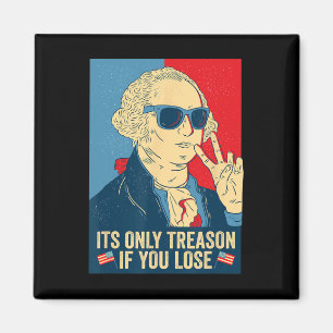 Aimant Seule La Trahison Si Vous Perdez George Washington