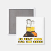 Aimant Seulement ici pour la bière ! (Recto/Verso)