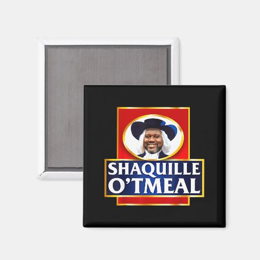 Aimant Shaquille Oatmeal Funny Meme  (Recto/Verso)