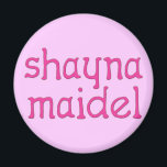 Aimant Shayna Maidel<br><div class="desc">Tee's,  onsies,  boutons,  magnets et plus pour votre shayna maidel. Tous les produits sont personnalisables : changer le produit,  reculer la couleur,  ajouter une bordure ou faire une carte photo. Le cadeau parfait de Chanukah !</div>
