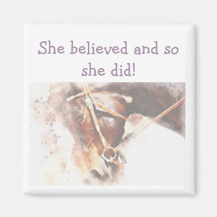 Aimant "She believed Inspirational Quote Horse