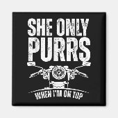 Aimant She Only Purrs When I'm On Top Funny Motorcycle Ri (Devant)