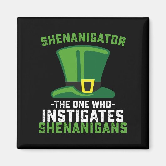 Aimant Shenanigator Celui Qui Provoque Des Shenanigans (Devant)