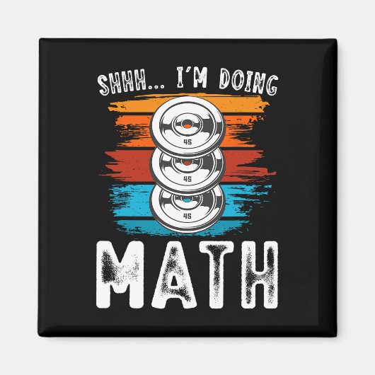 Aimant Shhh I’m Doing Math Fitness Exercice d’haltérophil (Devant)