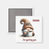 Aimant "Shhhh...Je t'ignore" Mignonne Aquarelle Gnome (Recto/Verso)