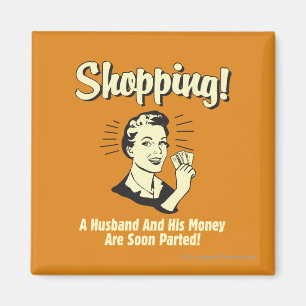 Aimant Shopping : Le mari et son argent